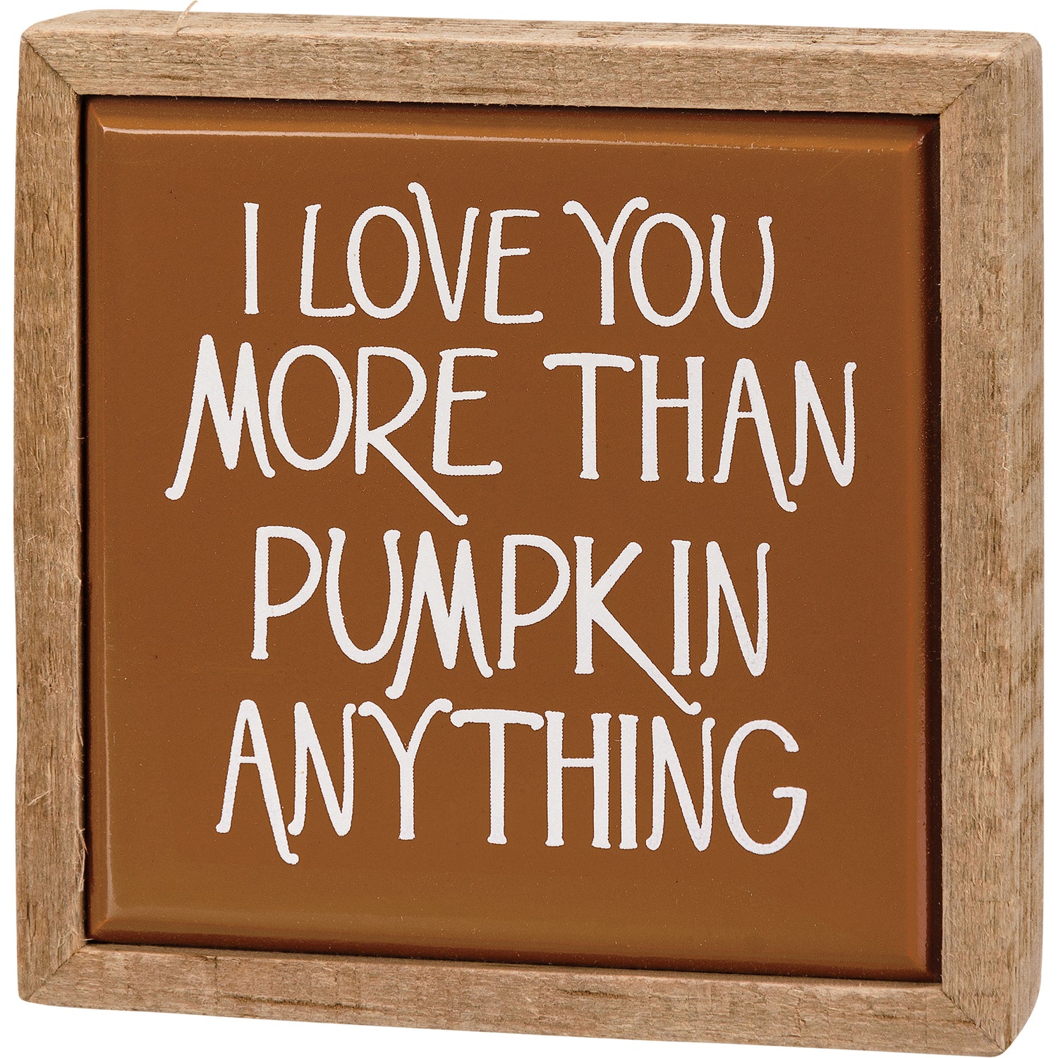 Love You More Than Pumpkin Mini Wood Box Sign