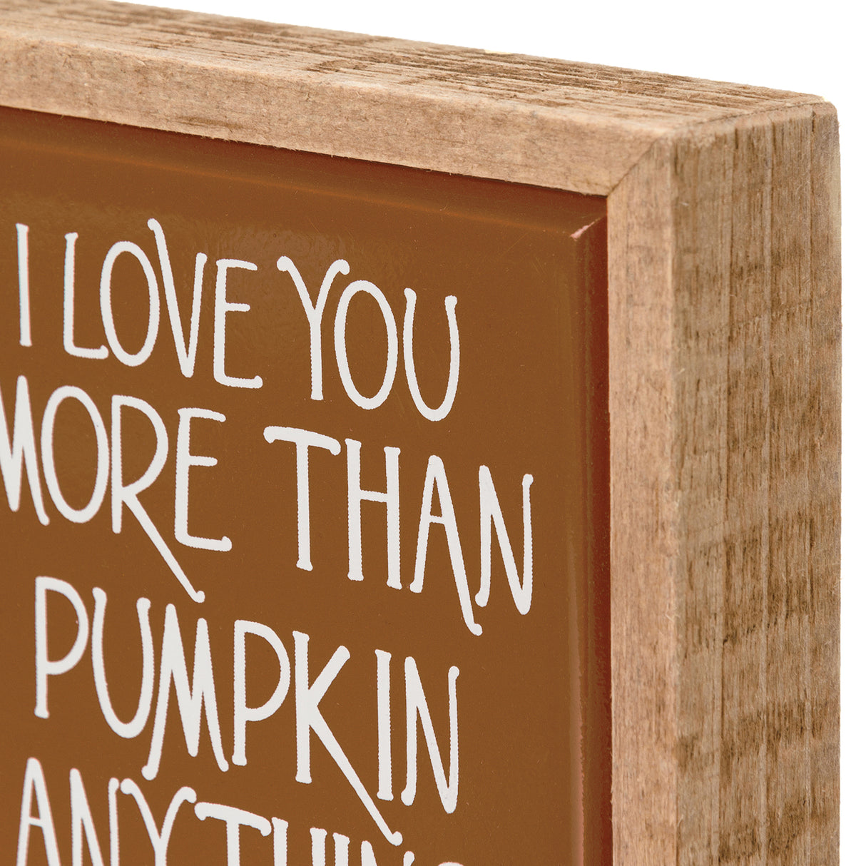 Love You More Than Pumpkin Mini Wood Box Sign