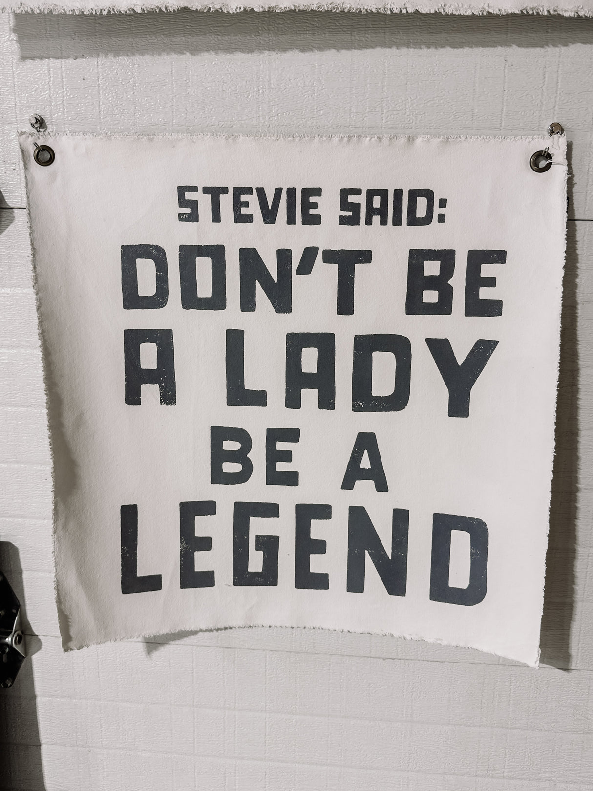 Stevie Said Be a Legend Painted Wall Tarp