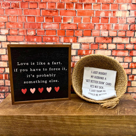 Love Is Like A Fart Wood Box Sign