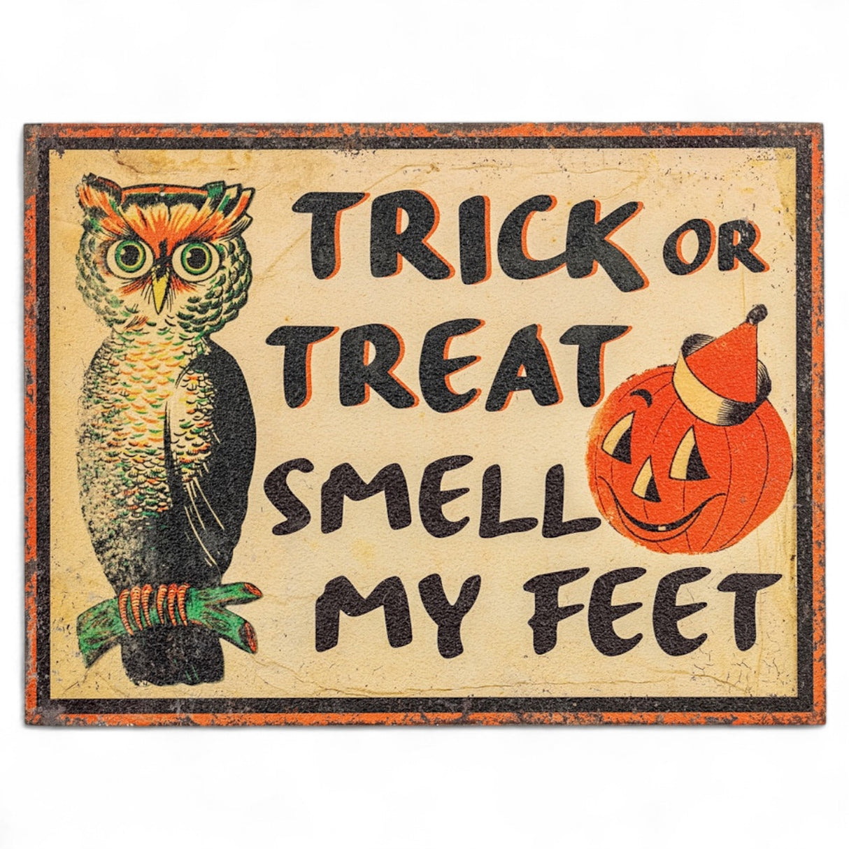 22" vintage-style Halloween sign with owl and jack-o’-lantern reading “Trick or Treat Smell My Feet”