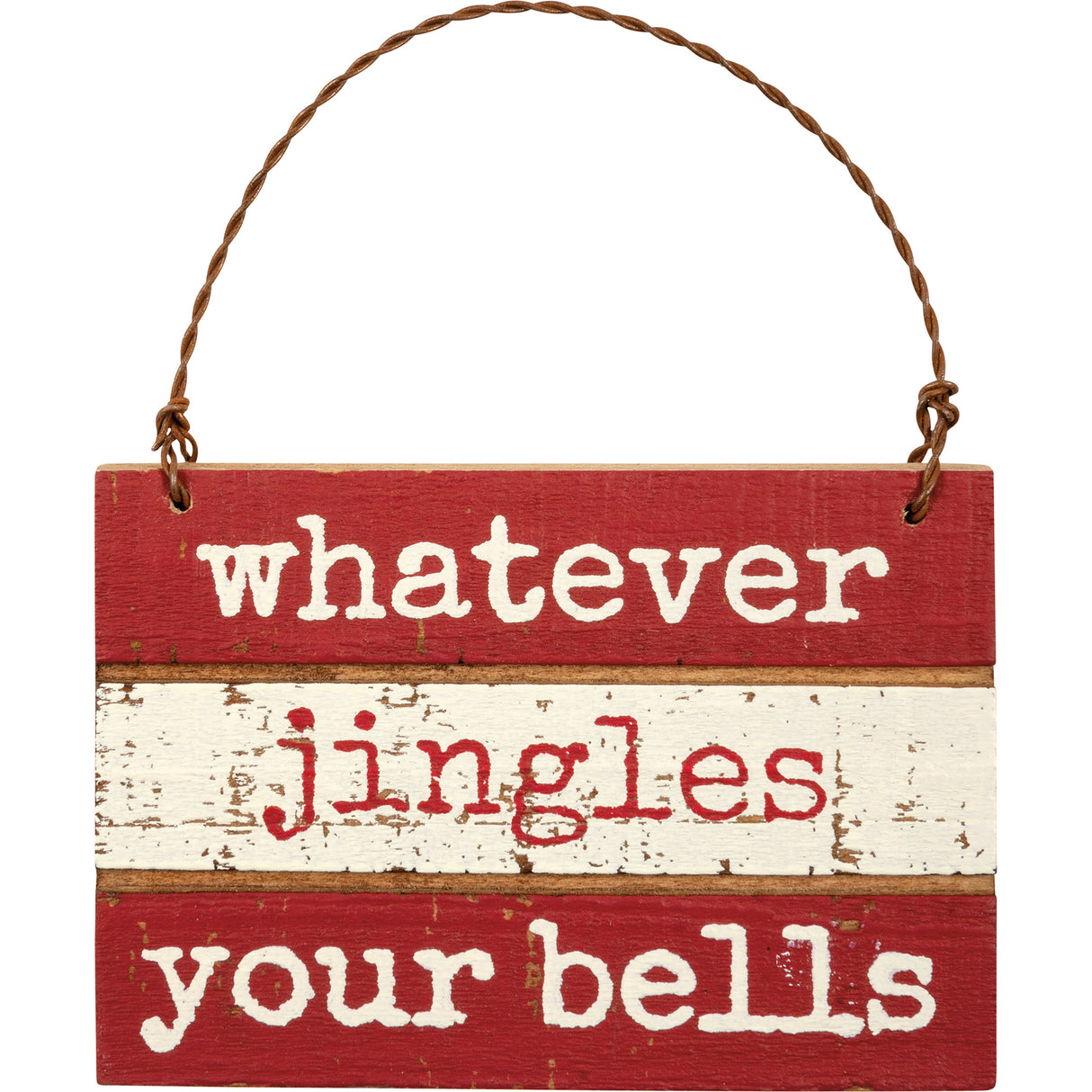 Whatever Jingles Your Bells Wood Sign Ornament