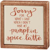 Pumpkin Spice Latte Mini Wood Box Sign