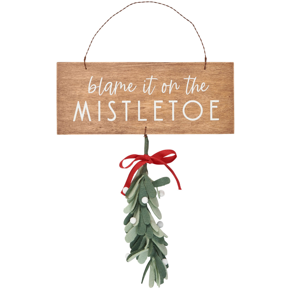 Blame it on the Mistletoe Hanging Sign with Felt Mistletoe