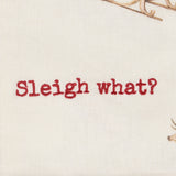 Sleigh What? Santa Kitchen Towel