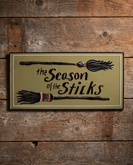 The Season of the Sticks Metal Wall Sign