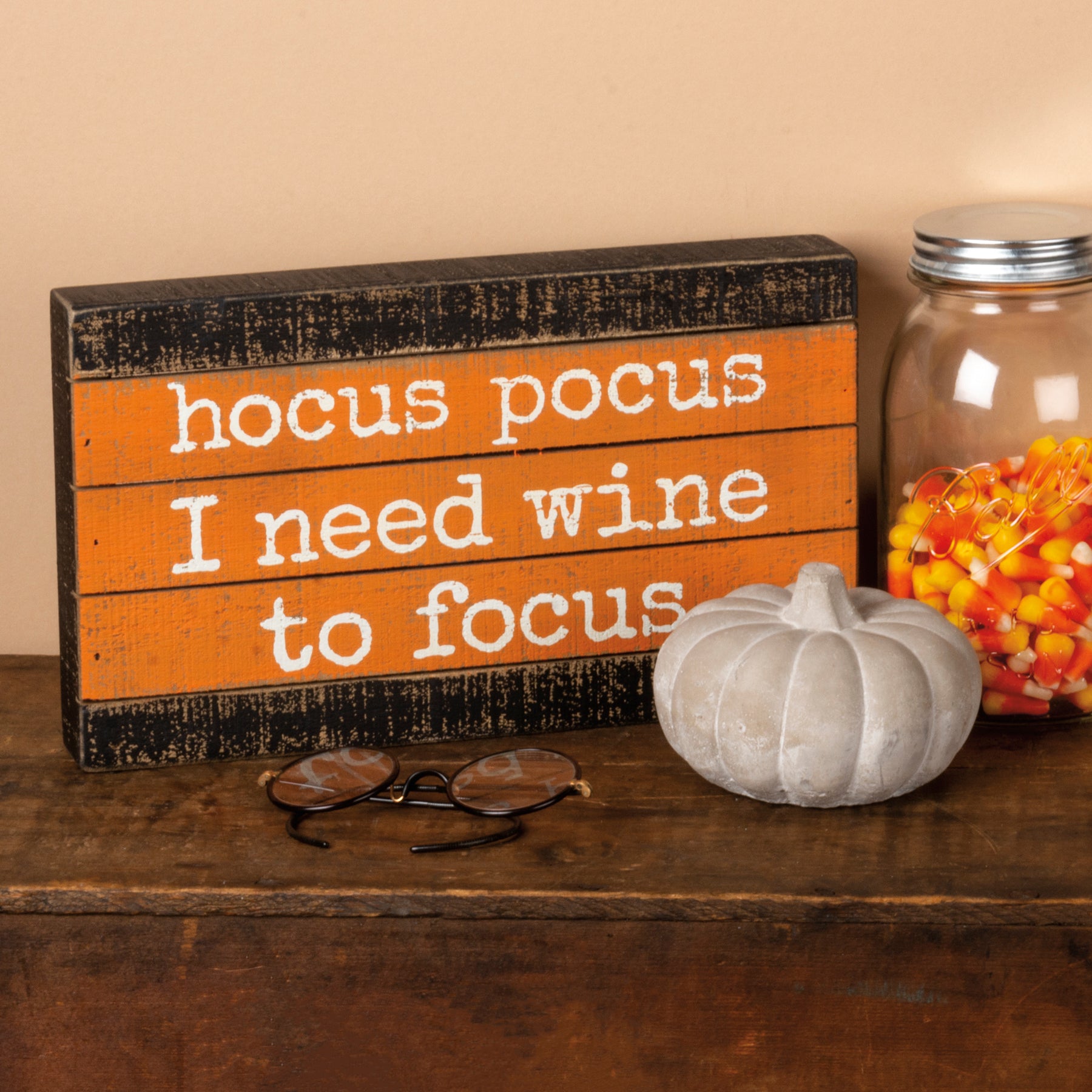 Hocus Pocus Wine to Focus Wood Slat Box Sign – Rust & Cinder
