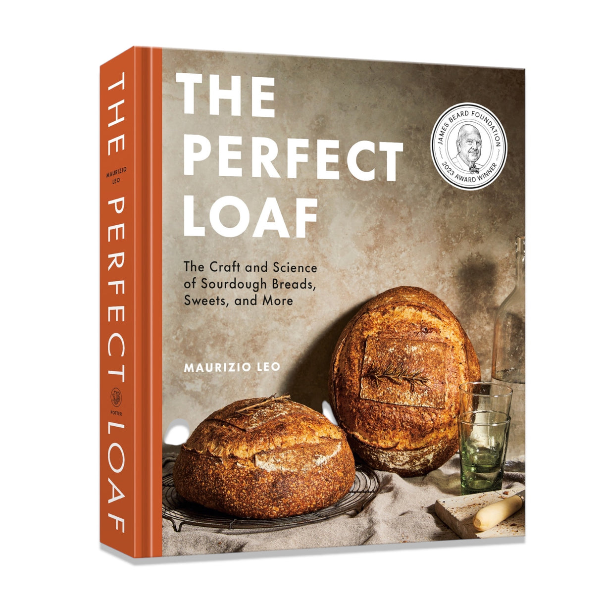 The Perfect Loaf | The Craft and Science of Sourdough Breads, Sweets, and More