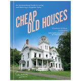 Cheap Old Houses Book | An Unconventional Guide to Loving and Restoring a Forgotten Home