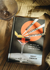 Modern Classic Cocktails | 60+ Stories & Recipes