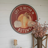 Life Is Better in Autumn Metal Sign