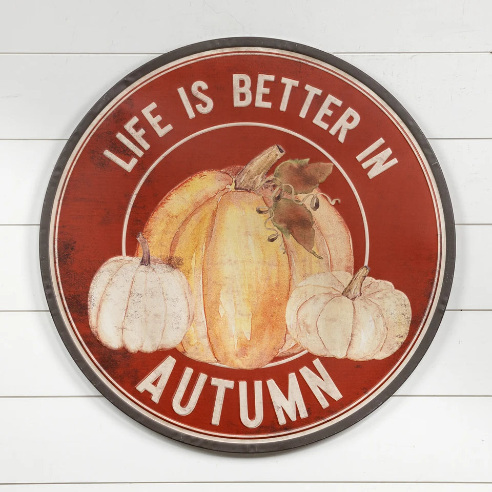 Life Is Better in Autumn Metal Sign