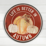 Life Is Better in Autumn Metal Sign