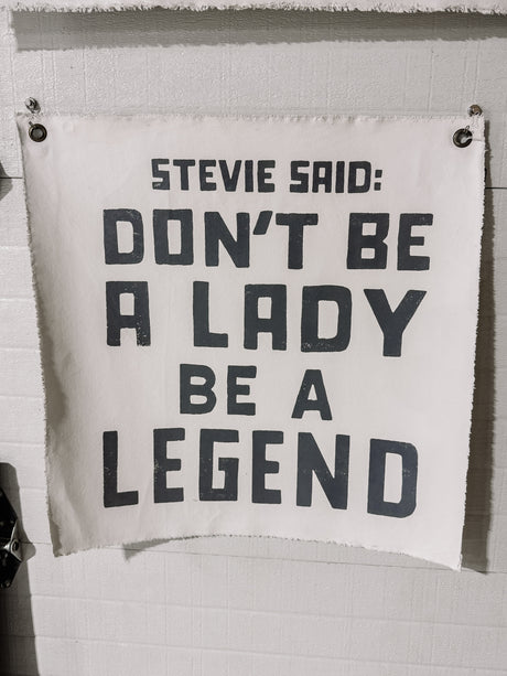Stevie Said Be a Legend Painted Wall Tarp