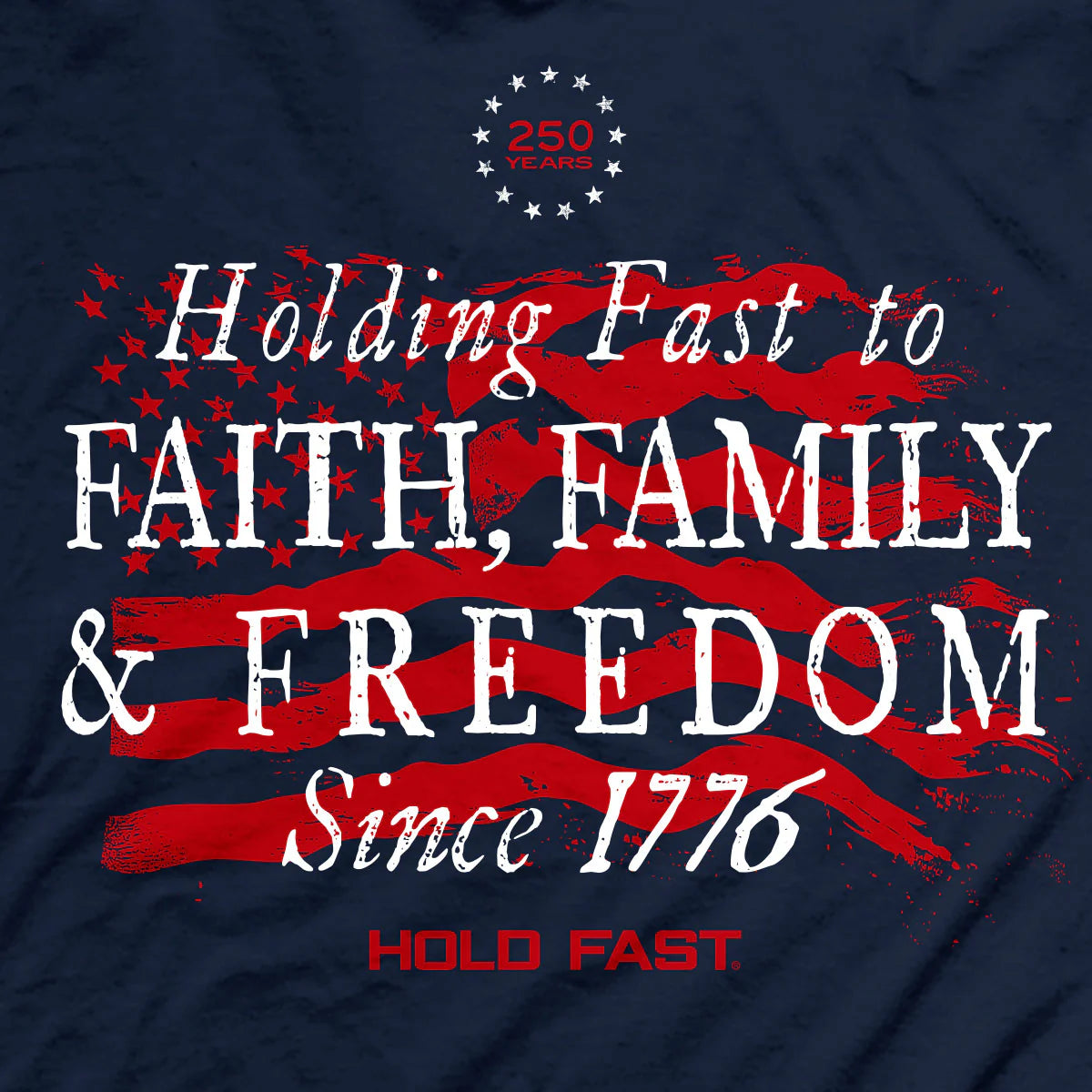 Holding Fast 250-Year Patriotic Men's T-Shirt