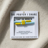 Can't Be Broken Bracelet | Prayer Share