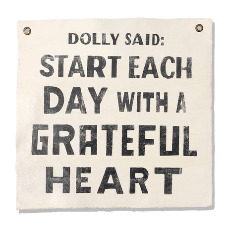 Dolly Said Start Each Day With a Grateful Heart 25x25 hand painted vintage wall hanging
