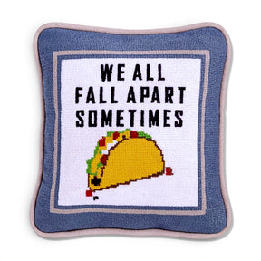 Funny taco needlepoint pillow with “We All Fall Apart Sometimes” quote