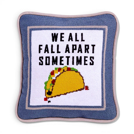 Funny taco needlepoint pillow with “We All Fall Apart Sometimes” quote
