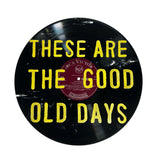 these are the good old days vinyl record wall art sugarboo 12 inch bold text decor