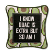 Funny guacamole needlepoint pillow with “I Know Guac Is Extra But So Am I” quote