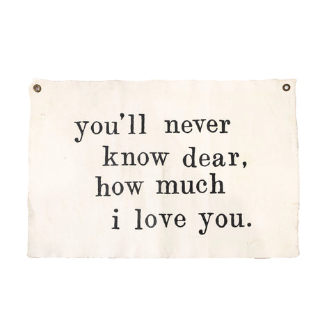 Handmade crackled wall tarp with “You’ll Never Know Dear, How Much I Love You” quote and vintage finish