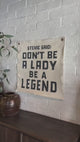 Stevie Said Be a Legend Painted Wall Tarp
