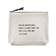 Sugarboo canvas zip pouch with D.M. Dellinger quote and leather zipper pull
