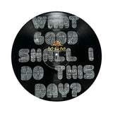what good shall i do this day vinyl record wall art sugarboo 12 inch statement decor